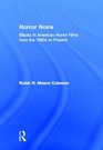 Horror Noire: Blacks in American Horror Films from the 1890s to Present