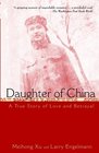 Daughter of China  A True Story of Love and Betrayal