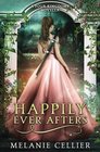 Happily Ever Afters A Reimagining of Snow White and Rose Red