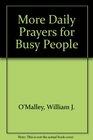 More Daily Prayers for Busy People