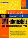 EMTIntermediate Self Assessment Examination Review Manual