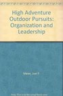 High Adventure Outdoor Pursuits Organization and Leadership