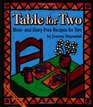 Table for Two Meat and DairyFree Recipes for Two