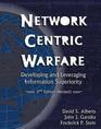 Network Centric Warfare: The Face of Battle in the 21st Century
