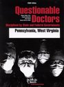 Questionable Doctors Disciplined by State and Federal Governments  Pennsylvania West Virginia
