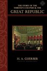 The Story of the Thirteen Colonies and the Great Republic Text