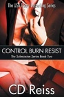 Control Burn Resist  Books 46 Submission Series Book Two