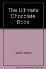 The Ultimate Chocolate Book
