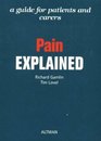Pain Explained A Guide for Patients and Carers