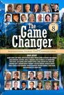 The Game Changer Vol 8 Inspirational Stories That Changed Lives