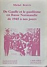 De Gaulle et Le Gaullisme En Basse Normandie De 1945 a Nos Jours