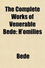 The Complete Works of Venerable Bede H'omilies