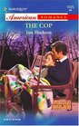 The Cop (Texas Outlaws, Bk 3) (Harlequin American Romance, No 1025)