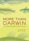 More Than Darwin The People and Places of the EvolutionCreationism Controversy