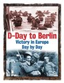 DDay to Berlin Victory in Europe Day by Day