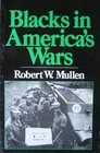Blacks in American Wars (History, black studies)