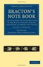 Bracton's Note Book A Collection of Cases Decided in the King's Courts during the Reign of Henry the Third