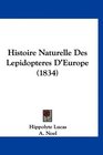 Histoire Naturelle Des Lepidopteres D'Europe