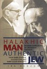 Halakhic Man Authentic Jew Modern Expressions of Orthodox Thought From Rabbi Joseph B Soloveitchik and Rabbi Eliezer Berkovits