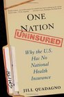 One Nation Uninsured Why The US Has No National Health Insurance
