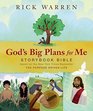 God's Big Plans for Me Storybook Bible Based on the New York Times Bestseller The Purpose Driven Life