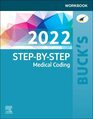 Buck's Workbook for StepbyStep Medical Coding 2022 Edition