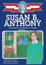 Susan B Anthony Champion of Womens Rights Library Edition