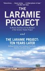 The Laramie Project and The Laramie Project Ten Years Later