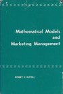 Mathematical Models and Marketing Management