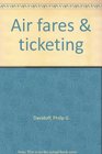 Air Fares  Ticketing