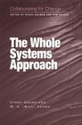 Collaborating for Change The Whole Systems Approach