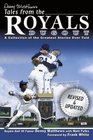 Denny Matthews's Tales from the Royals Dugout  A Collection of the Greatest Stories Ever Told