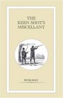 The Keen Shot's Miscellany