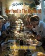A Cook's Journey Slow Food in the Heartland
