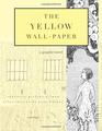 The Yellow WallPaper A Graphic Novel Unabridged