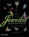 The Jeweled Menagerie A World of Animals in Gems