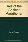 Tale of the Ancient Marathoner Jack Foster's Own Story