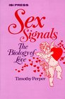 Sex Signals The Biology of Love