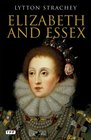 Elizabeth and Essex A Tragic History