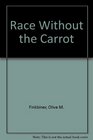 Race Without the Carrot
