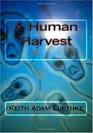 A Human Harvest