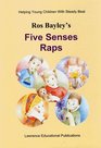 Ros Bayley's Five Senses Raps