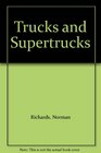 Trucks and Supertrucks