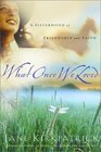 What Once We Loved (Kingship and Courage, Bk. 3)