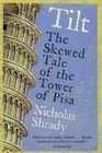 Tilt The Skewed Tale of the Tower of Pisa