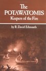 The Potawatomis Keepers of the Fire