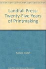 Landfall Press TwentyFive Years of Printmaking