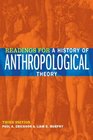 Readings for a History of Anthropological Theory third edition