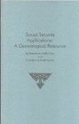 Social Security Applications A Genealogical Resource