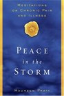 Peace in the Storm : Meditations on Chronic Pain and Illness